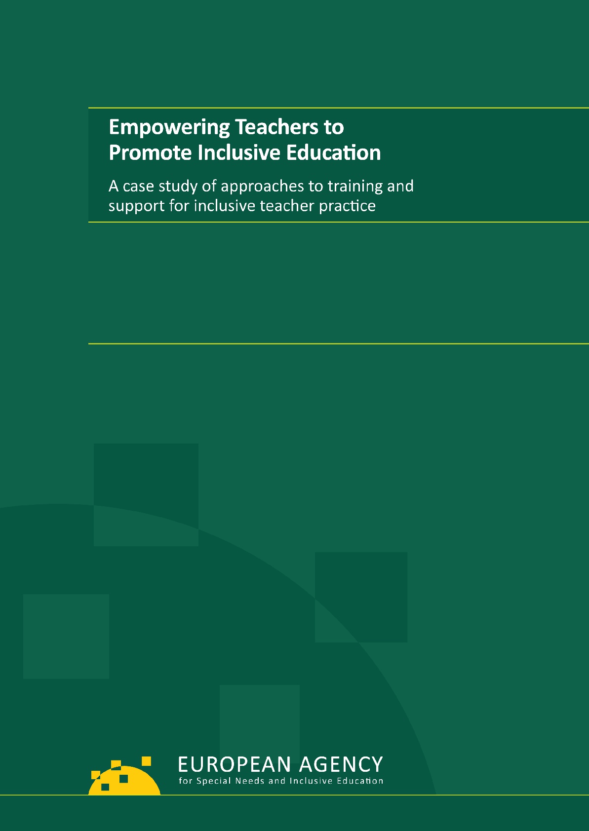 Empowering Teachers to Promote Inclusive Education. A case study of approaches to training and support for inclusive teacher practice.