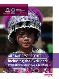 MTB MLE resource kit: Including the excluded: promoting multilingual education