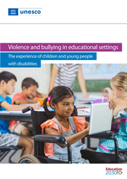 Violence and bullying in educational settings: the experience of children and young people with disabilities