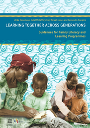 Learning together across generations: guidelines for family literacy and learning programmes