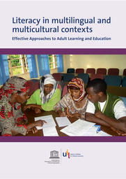 Literacy in multilingual and multicultural contexts: effective approaches to adult learning and education